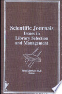 Scientific journals : issues in library selection and management /