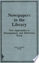 Newspapers in the library : new approaches to management and reference work /