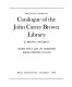 Bibliotheca americana: catalogue of the John Carter Brown Library in Brown University, short-title list of additions, books printed 1471-1700.