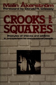 Crooks and squares : lifestyles of thieves and addicts in comparison to conventional people /