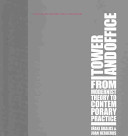 Tower and office : from modernist theory to contemporary practice /
