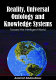 Reality, universal ontology, and knowledge systems : toward the intelligent world /