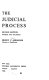 The judicial process; an introductory analysis of the courts of the United States, England, and France