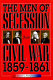 The men of secession and Civil War, 1859-1861 /