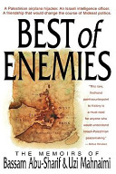 Best of enemies : the memoirs of Bassam Abu-Sharif and Uzi Mahnaimi.