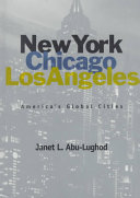 New York, Chicago, Los Angeles : America's global cities /
