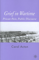 Grief in wartime : private pain, public discourse /