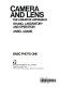 Camera and lens : the creative approach : studio, laboratory, and operation /