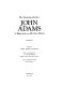John Adams : a biography in his own words /