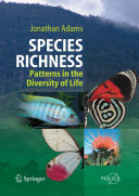 Species richness : patterns in the diversity of life /