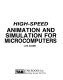 High-speed animation and simulation for microcomputers /