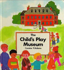 The Child's Play museum /