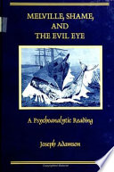 Melville, shame, and the evil eye : a psychoanalytic reading /