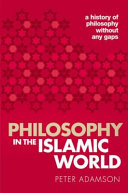 Philosophy in the Islamic world /