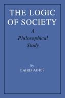 The logic of society : a philosophical study /