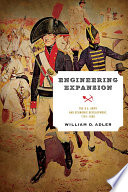 Engineering expansion : the U.S. Army and economic development, 1787-1860 /