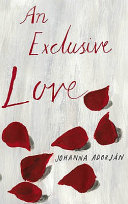 An exclusive love / Johanna Adorjan /