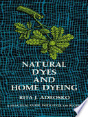 Natural dyes and home dyeing (formerly titled: Natural dyes in the United States)