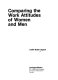 Comparing the work attitudes of women and men /