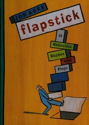 Flapstick : 10 ridiculous rhymes with flaps /