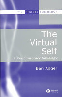 The virtual self : a contemporary sociology /