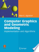 Computer graphics and geometric modeling : implementation and algorithms /