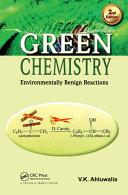 Green chemistry : environmentally benign reactions /