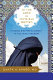 In the land of invisible women : a female doctor's journey in the Saudi Kingdom /