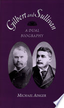 Gilbert and Sullivan : a dual biography /