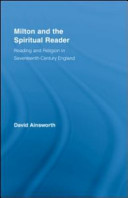 Milton and the spiritual reader : reading and religion in seventeenth-century England /