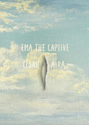 Ema, the captive /