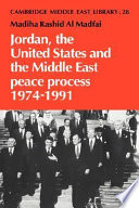 Jordan, the United States, and the Middle East peace process, 1974-1991 /