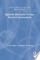 Spanish Marxism versus Soviet communism : a history of the P.O.U.M. /