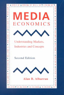 Media economics : understanding markets, industries and concepts /