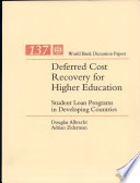 Deferred cost recovery for higher education : student loan programs in developing countries /