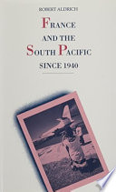 France and the South Pacific since 1940 /