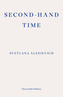 Secondhand time : the last of the Soviets /