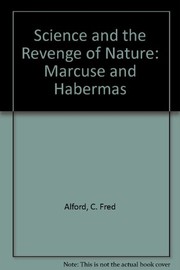Science and the revenge of nature : Marcuse & Habermas /