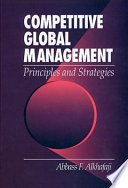 Competitive global management : principles and strategies /