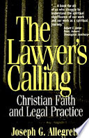 The lawyer's calling : Christian faith and legal practice /