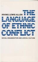 The language of ethnic conflict : social organization and lexical culture /