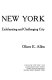 New York, New York : a history of the world's most exhilarating and challenging city /