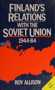 Finland's relations with the Soviet Union, 1944-84 /