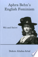 Aphra Behn's English feminism : wit and satire /