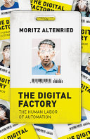 The digital factory : the human labor of automation /