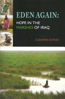 Eden again : hope in the marshes of Iraq /