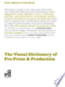 The visual dictionary of pre-press & production /