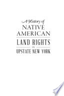 A history of Native American land rights in upstate New York /