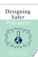 Designing safer polymers /