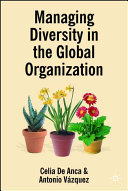 Managing diversity in the global organization : creating new business values /